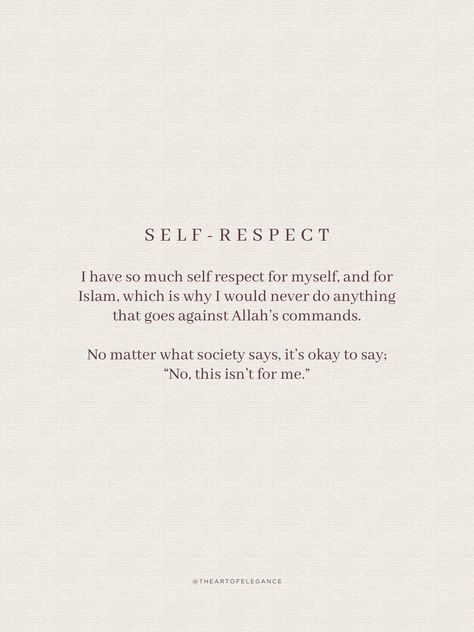 Daily Affirmations Islam, Self Respect Quotes, Islam Quotes About Life, Respect Quotes, Short Islamic Quotes, Words That Describe Feelings, Soothing Quotes, Best Quotes From Books, Postive Life Quotes