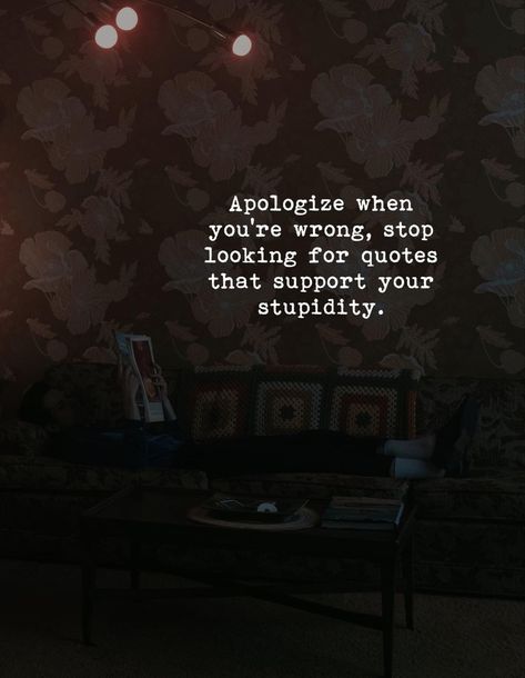 Apologise when you’re wrong.. Cars Anime, Wrong Quote, Anime Nature, Looks Quotes, Quotes Nature, Serene Nature, Inspiring Words, Thank Me Later, Daily Pictures