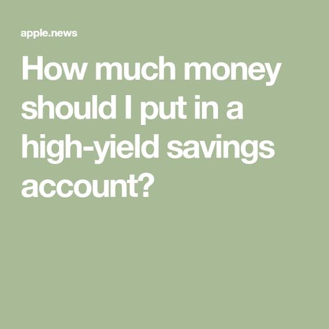 How much money should I put in a high-yield savings account? High Yield Savings Account, Savings Accounts, High Yield Savings, Cbs News, Savings Account, Finance Tips, Saving Tips, Finance, Accounting