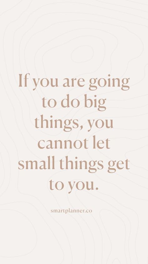 What You Do Matters Quotes, Quote About Trying New Things, Dont Let Things Get To You, Quotes To Make Your Day Better, Quote Of The Day Word Of Wisdom Good Advice, A Girl Who Is Going To Do Big Things, Worthy Quotes Inspiration, Quotes On Authenticity, Inspirational Quotes To Start Your Day