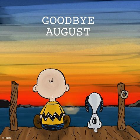 Goodbye August with Charlie Brown & Snoopy Hello September Quotes, Bye August, Goodbye August, August Pictures, August Images, Charlie Brown Characters, Welcome September, Hello January, Hello August