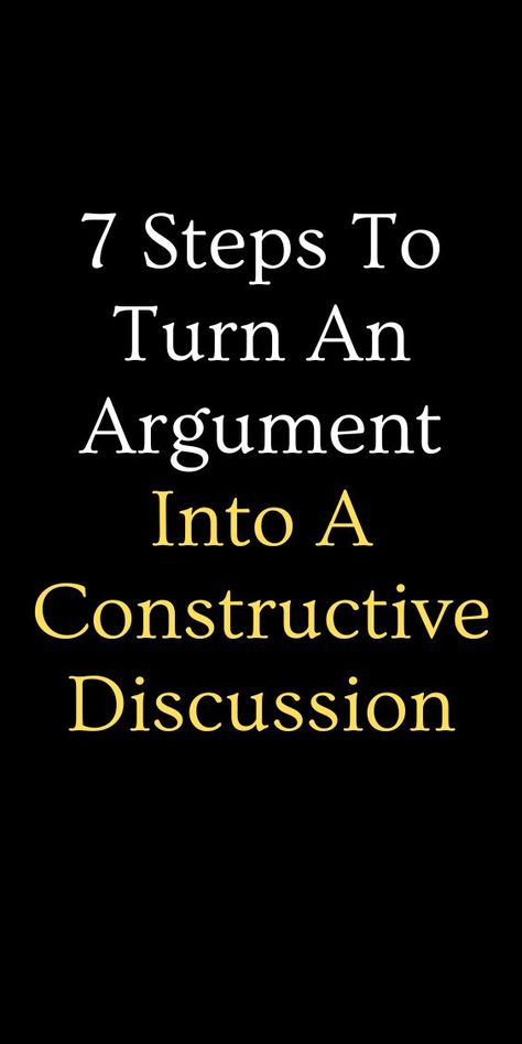 How Not To Argue With Your Partner: 7 Steps To Turn An Argument Into A Constructive Discussion Arguing With Boyfriend, Boyfriend Messages, How To Flirt, Better Communication, Message For Boyfriend, Open Communication, With Boyfriend, Meaningful Connections, Active Listening