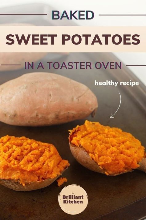 Sweet potatoes are not just for Thanksgiving. They can be used as healthy side dishes throughout the year. Baking them is simple and easy, plus they get done much faster than roasted sweet potatoes. Try this recipe of baked sweet potatoes in a toaster oven at www.thebrilliantkitchen.com | easy side dishes Toaster Oven Sweet Potato, Sweet Potato Toaster Oven, Toaster Oven Baked Potato, Sweet Potatoes Baked, Oven Roasted Sweet Potatoes, Toaster Oven Recipes, Potatoes Baked, Baked Sweet Potatoes, How To Make Potatoes