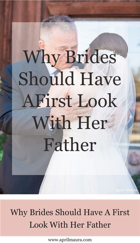 Why Brides Should Have A First Look With Her Father | Wedding Tips | April Maura Photography | Father Daughter First Look Wedding, First Look With Dad, Wedding September, Bride Quotes, Taylor Wedding, German Shepherd Mom, Nature School, Father Daughter Relationship, How He Loves Us