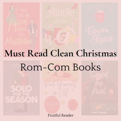 15 Must Read Clean Christmas Rom-Com Books Clean Christmas Romance Books, Christmas Romance Books, Christmas Lodge, Christmas Romance, Mistletoe Kiss, Contemporary Fantasy, Romantic Christmas, Reading Adventure, Holiday Romance