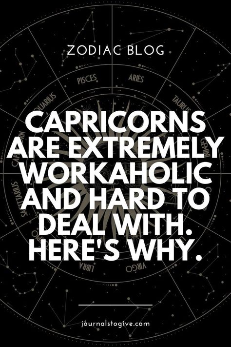 We have pretty journals, Capricorn sign personality traits and a description to tell you why Capricorns are extremely workaholics. Capricorn Bad Traits, Capricorn Men Traits, Capricorn Signs, Capricorn Personality Traits, Capricorn Men, Capricorn Personality, Pisces And Capricorn, Pisces And Taurus, Zodiac Journal