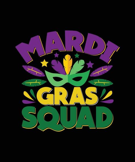 Mardi Gras T-shirt Design, Mardi Gras Squad Mardi Gras T Shirt Ideas, Mardi Gras Tshirt Design, Mardi Gras Shirt Ideas, Advertisement Design, T Shirt Ideas, Mardi Gras Shirt, December 2024, Tshirt Design, Family Reunion