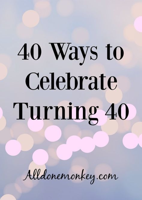 My 40th Birthday Party Ideas, Idea For 40th Birthday Party, 40 Celebration Ideas, 40 Ideas For 40th Birthday, Forty Party Ideas Turning 40, 40th Ideas For Women Turning 40, Turning 20 Twice Party, Big 40 Birthday Ideas Men, Ideas For 40 Birthday For Men