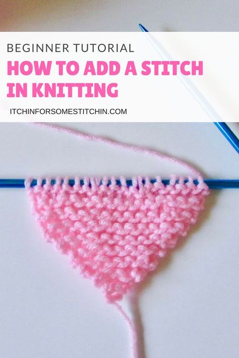 How To Make 1 Stitch In Knitting, How To Add Stitches In Knitting, How To Add A Stitch In Knitting, Increase Stitch Knitting, Nitting Ideas, Knitting Increase, Knitting 101, Bamboo Knitting Needles, Beginner Knitting