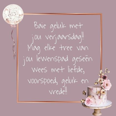 Happy Birthday Wishes Afrikaans, Verjaardagwense Afrikaanse Vrou, Geseende Verjaarsdag Afrikaans, Afrikaanse Verjaarsdag Wense Vir Vroue, Oujaarsdag Wense Afrikaans, Happy Birthday In Afrikaans, Veels Geluk Verjaarsdag Afrikaans, Veels Geluk Met Jou Verjaarsdag, Verjaarsdag Afrikaans