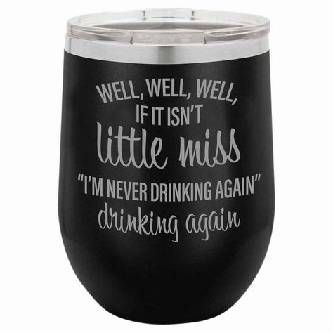 Drinking Tumbler Ideas, Drinking Tumbler Quotes, Drinking Sayings For Cups, Drinking Cups Sayings Alcohol, Funny Drinking Mugs, Cup Sayings Tumbler Funny, Custom Coffee Travel Mugs, Funny Wine Glasses, Homemade Gifts For Mom