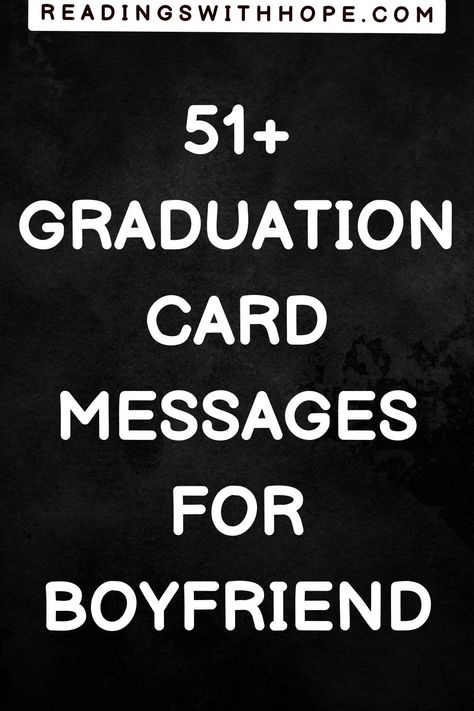 Celebrate your boyfriend's achievement with some heartfelt sentiments! Discover some graduation card messages for your boyfriend that will make his special day even more memorable. From inspiring quotes to sweet wishes, find the perfect words to convey your pride and love. Graduation Words For Boyfriend, Graduation Text To Boyfriend, Graduation Notes For Boyfriend, Graduation Letters To Boyfriend, Graduation Card For Boyfriend, Graduation Wishes For Boyfriend, Graduation Quotes For Boyfriend, Graduation Letter For Boyfriend, Graduation Message For Boyfriend