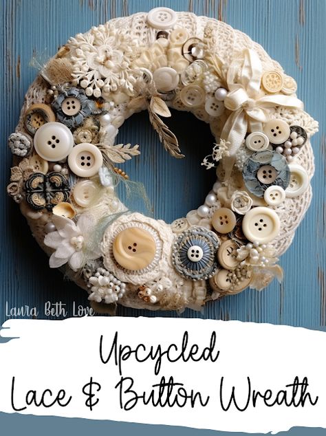 Ideas For Lace Scraps, Lace Scraps Projects, Junk Crafts Upcycling, Button Wreath Craft, Button Wreaths, Vintage Lace Crafts, Lace Crafts Diy, Vintage Buttons Crafts, Button Wreath