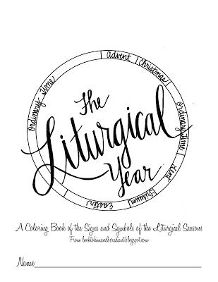 Look to Him and be Radiant: The Liturgical Year Coloring Book- Seven page free coloring book with signs and symbols for the Catholic Liturgical Seasons Liturgical Calendar Printable, Catholic Liturgical Calendar, Ccd Activities, Catholic Kids Crafts, Liturgical Calendar, Liturgical Colours, Liturgical Year, Fulton Sheen, Catholic Education