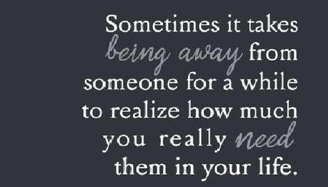 Makes The Heart Grow Fonder, Absence Makes The Heart Grow Fonder, Time Apart, Love Someone, Loving Someone, You Really, Take Care, Things That, Quotes