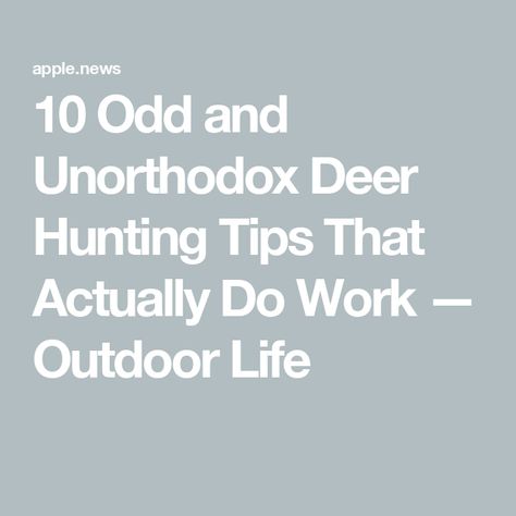 10 Odd and Unorthodox Deer Hunting Tips That Actually Do Work — Outdoor Life Hunting Tips And Tricks Deer, Wild Caught Fish Recipes, Deer Blind Plans, Upland Bird Hunting, Deer Blind, Deer Hunting Tips, Wild Caught Fish, Animal Attack, Big Game Hunting