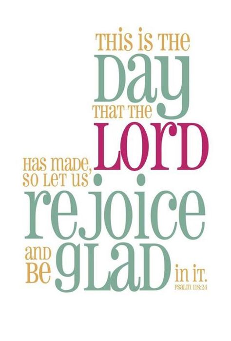 This Is The Day, Psalm 118, Rejoice And Be Glad, Ayat Alkitab, Favorite Bible Verses, Faith Inspiration, E Card, Scripture Quotes, Verse Quotes