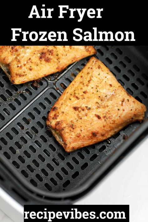 Frozen Salmon In Air Fryer, Air Fryer Frozen Salmon, Frozen Salmon Recipe, Cook Frozen Salmon, Salmon In Air Fryer, Air Fryer Salmon, Pan Fried Salmon, Veggie Fries, Frozen Salmon