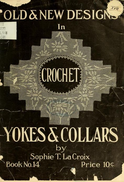 Old and new designs in crochet work : yokes & collars Victorian Crochet Patterns, Crochet Collars, Antique Pattern, Old Libraries, Crochet Yoke, Vintage Needlework, Vintage Crochet Patterns, Fillet Crochet, Crochet Book