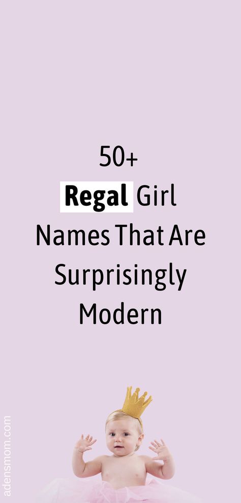 50+ regal girl names that are surprisingly modern Royal Names Girl, Princess Name Ideas, Old Money Names Girl, Elegant Last Names, Royalty Names, Old Money Last Names, Old Money Girl Names, Royal Girl Names, Royal Baby Girl Names