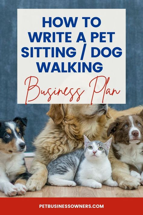 How to Write a Pet Sitting/Dog Walking Business Plan Petsitting Business Tips, Dog Sitting Business, Pet Services Business, Dog Daycare Business, Sitting Ideas, Outing Ideas, Daycare Business, Pet Care Business, Pet Sitting Business