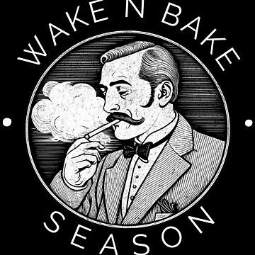 Wake N Bake, Wake And Bake, Cozy Aesthetic, Aesthetic Fashion, Trending Topics, Classic Style, Classic T Shirts, Tshirt Designs, Baking