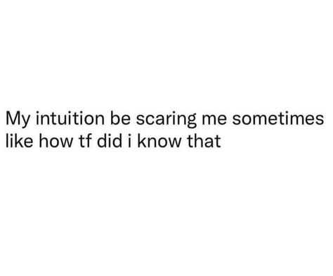 #intuition #intuitive #healersjourney #intuitivehealer Woman’s Intuition Quotes, Intuition Memes, Intuitive Quotes, Intuition Quotes, Good Quotes For Instagram, Real Life Quotes, Ethereal Art, Relatable Quotes, Best Quotes