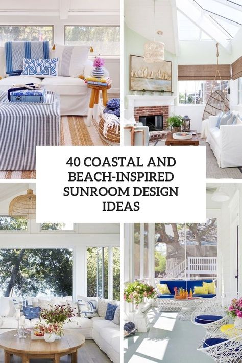 coastal and beach inspired sunroom design ideas cover Florida Room Ideas Sunrooms, Sunroom Curtain Ideas, Beach House Sunroom, Coastal Sunroom, 3 Season Porch Ideas, Sunroom Design Ideas, Sunroom Curtains, Beach House Porch, All Season Porch