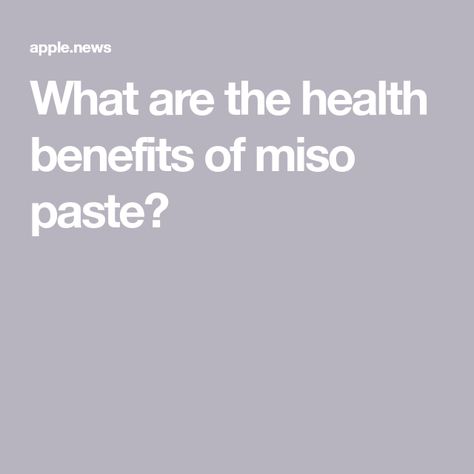 What are the health benefits of miso paste? How To Make Miso Paste, Miso Paste Substitute, Miso Soup Benefits, Benefits Of Miso, What Is Miso Made Of, Salmon Bowl, Bbc Good Food Recipes, Apple News, Bowls Recipe