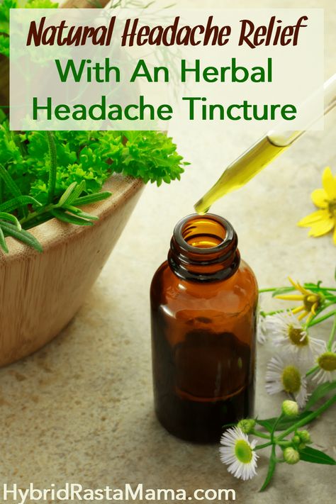 Are you looking for natural headache relief? Hybrid Rasta Mama shares her favorite herbal headache tincture. It is so easy to make, costs next to nothing, and really works to get rid of headaches fast! #headaches #headachetincture #herbalremedies #headacherelief Headache Tincture, Natural Headache Relief, Getting Rid Of Headaches, Natural Remedies For Insomnia, Natural Headache, Herbal Tinctures, Health And Fitness Magazine, Healthy Diet Tips, Green Coffee Bean