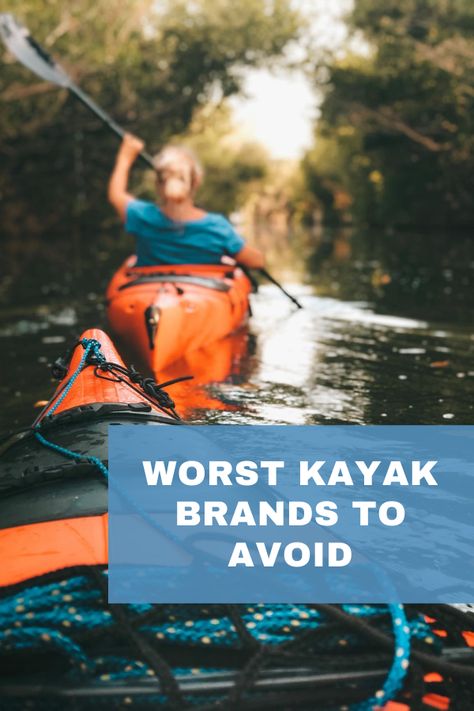 5 Worst Kayak Brands To Avoid - Kayak Help Kayak Design Ideas, Kayak Setup Ideas, Kayak Accessories Ideas, Kayak Decorating Ideas, Tucktec Kayak, Kayak Accessories Diy, Pelican Kayak Accessories, Fishing Kayak Mods, Fishing Kayak Ideas