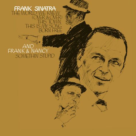 Frank Sinatra Lyrics, The World We Knew, Frank Sinatra Poster, Frank Sinatra Songs, Pop Playlist, Nancy Sinatra, Send In The Clowns, Under My Skin, Frank Sinatra