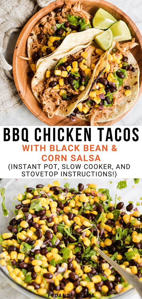 Flavorful chicken and black bean + corn salsa fill tortillas for the most delicious BBQ chicken tacos, plus instructions for cooking them 3 different ways! Chicken Taco Side Ideas, Chicken And Black Bean Tacos, Chicken Black Bean Tacos, Shredded Bbq Chicken Tacos, Sides For Chicken Tacos, Bbq Chicken Dishes, Sides With Bbq Chicken, Sides For Bbq Chicken, Barbecue Chicken Tacos