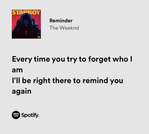 Reminder Lyrics The Weeknd, Reminder The Weeknd, Song Posters Aesthetic, Lyrics The Weeknd, The Weeknd Lyrics, Weeknd Lyrics, Song Posters, Posters Aesthetic, Rap Quotes