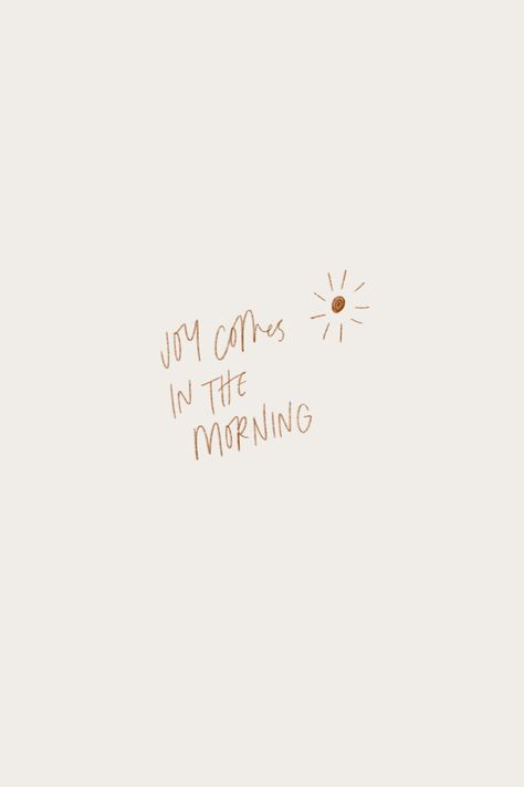 But Joy Comes In The Morning Tattoo, Joy Comes In The Morning Wallpaper, Joy In The Morning Tattoo, Joy Comes In The Morning Quotes, Joy Comes In The Morning Tattoo, Minimal Christian Wallpaper, Dorm Whiteboard, Scripture Aesthetic, Christian Calligraphy