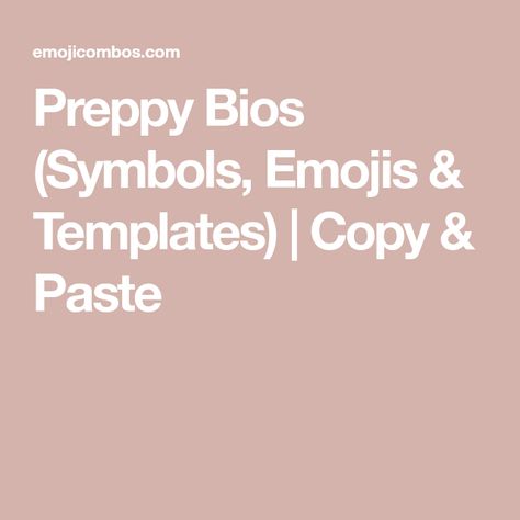 Preppy Bios (Symbols, Emojis & Templates) | Copy & Paste Bios Symbols, Preppy Names, Cute Fonts Alphabet, Font Love, Cool Text Symbols, Cute Bios, Cute Text, Cute Text Symbols, Cool Symbols