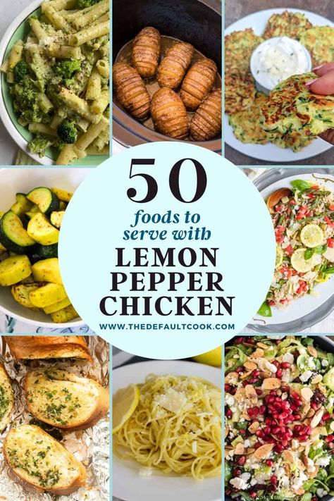 Side Dishes For Lemon Chicken, Side Dishes For Lemon Pepper Chicken, Lemon Pepper Chicken Dinner Sides, Lemon Chicken Side Dishes, Lemon Pepper Chicken Side Dishes, Sides For Lemon Pepper Chicken, Lemon Pepper Chicken Sides, Lemon Pepper Chicken Meal, Sides For Chicken