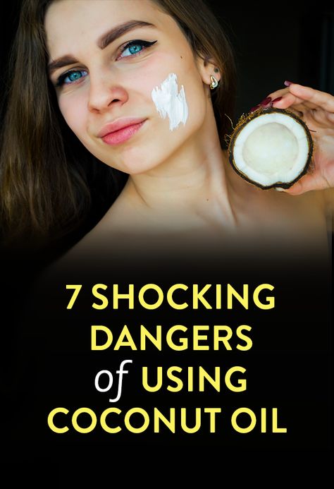 7 Shocking Dangers Of Using Coconut Oil Stuff To Do With Coconut Oil, Benefit Of Coconut Oil, Skin Care With Coconut Oil, Benefits Of Coconut Oil On Face, Baking Soda And Coconut Oil Mask, What Is Coconut Oil Good For, How To Use Coconut Oil For Skin, Benefits Of Coconut Oil For Skin, Coconut Oil Uses For Skin Faces