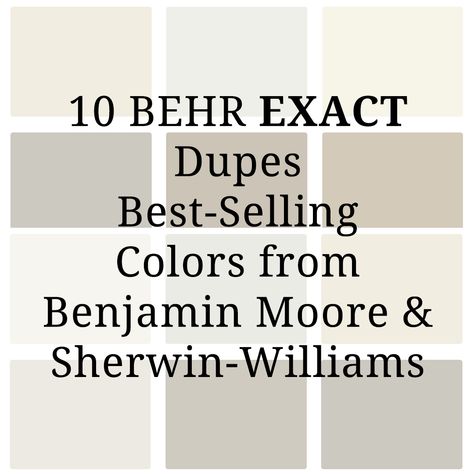 BEHR Dupes for the most popular Benjamin Moore and Sherwin-Williams White Paint Colors Sherwin Williams Alabaster In Behr, Shoelace By Behr, Pale Oak Benjamin Moore Behr Match, Accessible Beige Behr Match, Behr Alabaster White, Behr Natural Almond, Behr Mushroom Bisque, Behr Palais White, Behr Dove Paint