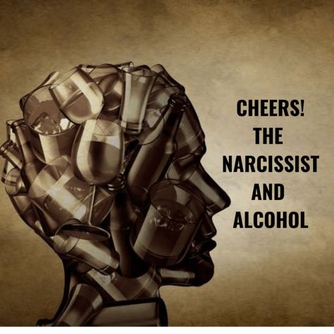 Cheers! The Narcissist and Alcohol | Knowing the Narcissist Narcissistic Alcoholic Quotes, Narcissistic Alcoholic Husband, Living With A Narcissistic Alcoholic, Mil Quotes, Narcissistic Fathers, School Drinks, Friday Drinks, Skipping School, Liquid Lunch