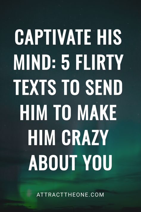 Captivate his mind with 5 flirty texts to make him crazy about you. Flirty Texts For Him Messages, Texts To Send Him, Cute Morning Texts, Flirty Ideas, Sweet Compliments, Messages Ideas, Flirty Text, Understanding Men, New Relationship