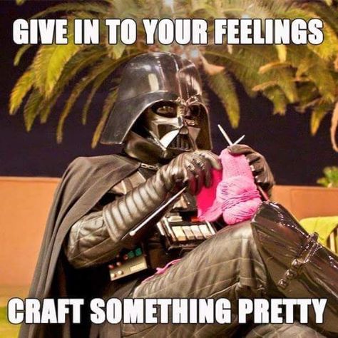 30  Hilarious Craft Memes! Cosplay Meme, Yarn Humor, Star Wars Meme, Crochet Quote, Knitting Quotes, Knitting Humor, Crochet Humor, E Card, Dark Side