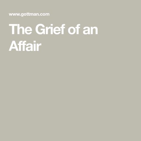 The Grief of an Affair Stages Of Affair Recovery, Getting Over An Affair, Healthy Boundaries Relationships, Boundaries Relationships, Gottman Method, Affair Recovery, Emotional Affair, Novel Ideas, Relationship Lessons