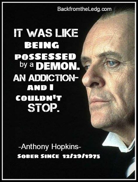 It was like being possessed by a demon. An addiction and I couldn't stop. -Anthony Hopkins Anthony Hopkins Quotes, Anthony Hopkins, Positive Thoughts, Actors, Quotes, Christmas, Quick Saves