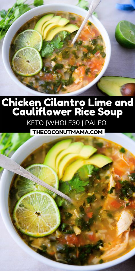 Chicken Cilantro Lime Soup is a Mexican soup bursting with lime flavor, chunks of chicken, and tomatoes. This soup is Paleo, gluten-free, keto, and Whole-30 friendly. Chicken Cilantro Lime Soup, Chicken Cilantro Soup, Cilantro Lime Soup, Paleo Mexican Recipes, Cauliflower Rice Soup, Chicken Cilantro Lime, Rice And Tomatoes, Soup With Cilantro, Chicken Lime Soup