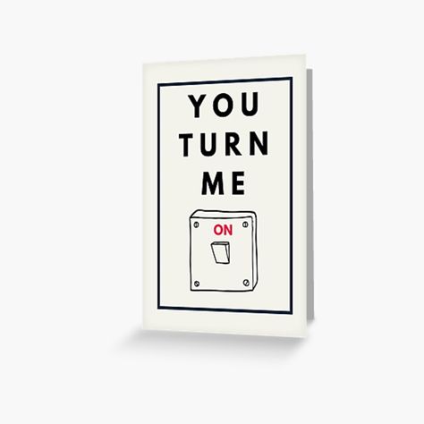 You Turn Me On Card, Funny Valentine Cards For Him, Inappropriate Valentines Cards For Him, Valentines Day Cards Handmade Funny, Cute Funny Valentines Cards, Funny Gift For Boyfriend, Flirty Puns For Him, Cheesy Valentines Cards, Valentines Cards Funny