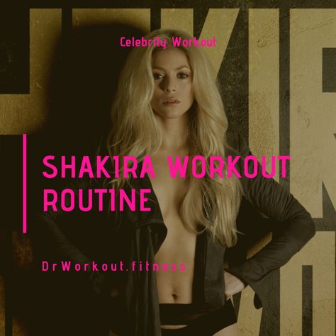 Shakira Diet And Exercise, Shakira Workout Routine, Shakira Workout, Shakira Body, Anna Kaiser, German Volume Training, Hourglass Figure Workout, Celebrity Workout Routine, Celebrity Workouts