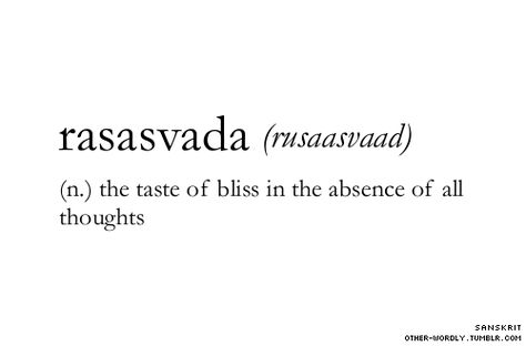 rasasvada (n) Unique Words Definitions, Uncommon Words, Fancy Words, Word Nerd, Weird Words, Unusual Words, Rare Words, Word Definitions, Pablo Neruda