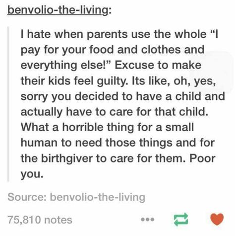 Right? Funny Tumblr Stories, Tumblr Stories, Strict Parents, Bad Parents, Funny Tumblr Posts, Funny Tumblr, Parenting Quotes, Faith In Humanity, Tumblr Funny