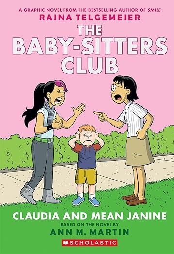 Claudia and Mean Janine: A Graphic Novel (The Baby-Sitters Club #4): Full-Color Edition (The Baby-Sitters Club Graphix): Telgemeier, Raina, Martin, Ann M., Telgemeier, Raina: 9780545886222: Amazon.com: Books Raina Telgemeier, Babysitters Club Books, Pete Carroll, The Baby Sitters Club, Straight As, In Smile, Perfect Sisters, Different Planets, Reading Apps